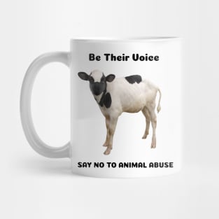 Be Their Voice- Say no to Animal Abuse Mug